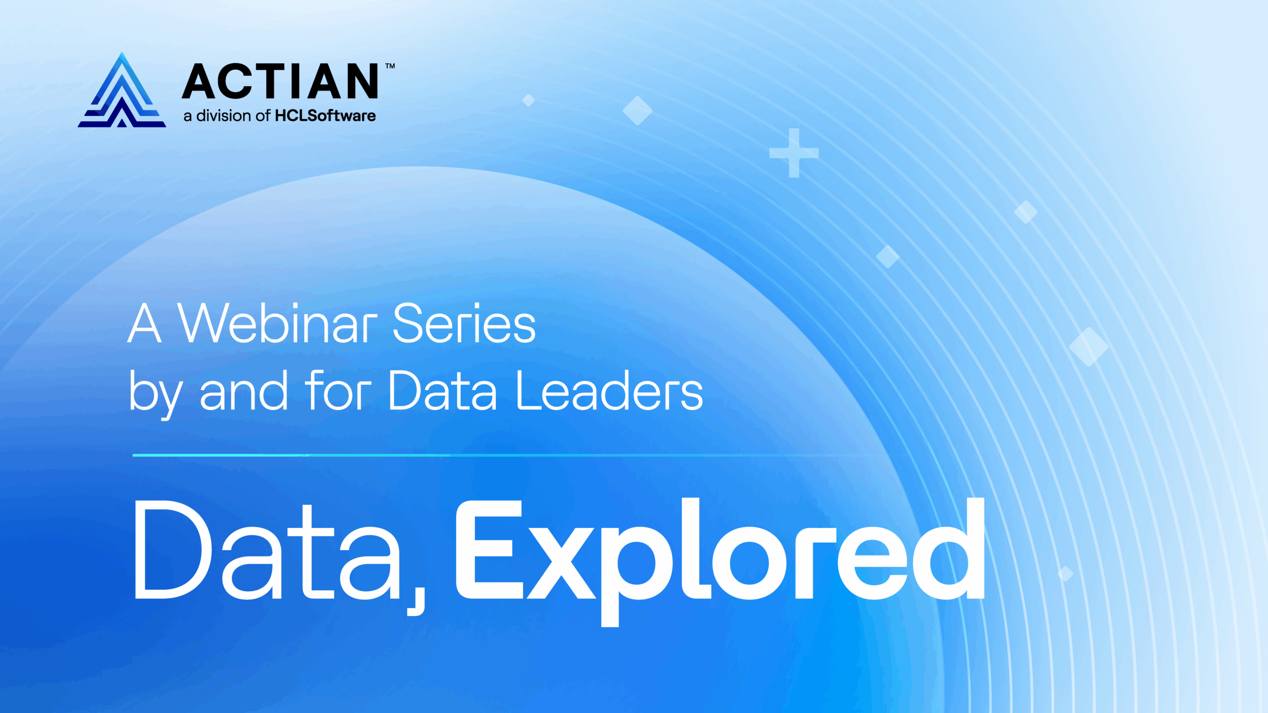 Data Explored Webinar Series