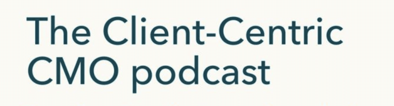 the client-centric cmo podcast