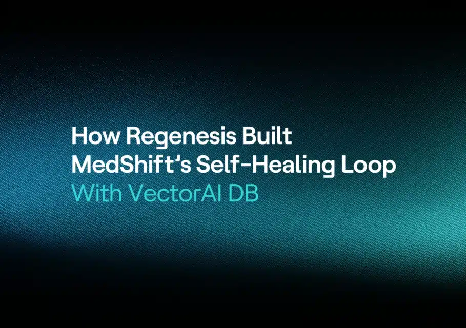 Wie Regenesis den selbstheilenden Kreislauf von MedShift mit der Actian VectorAI-Datenbank aufgebaut hat